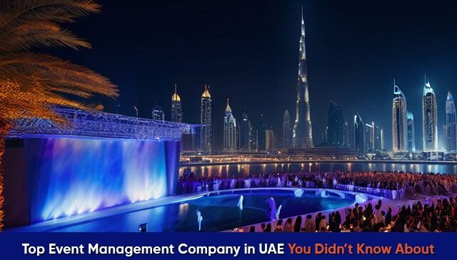 Top Event Management Company in UAE