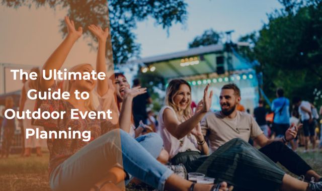 Ultimate Guide to Outdoor Event Planning